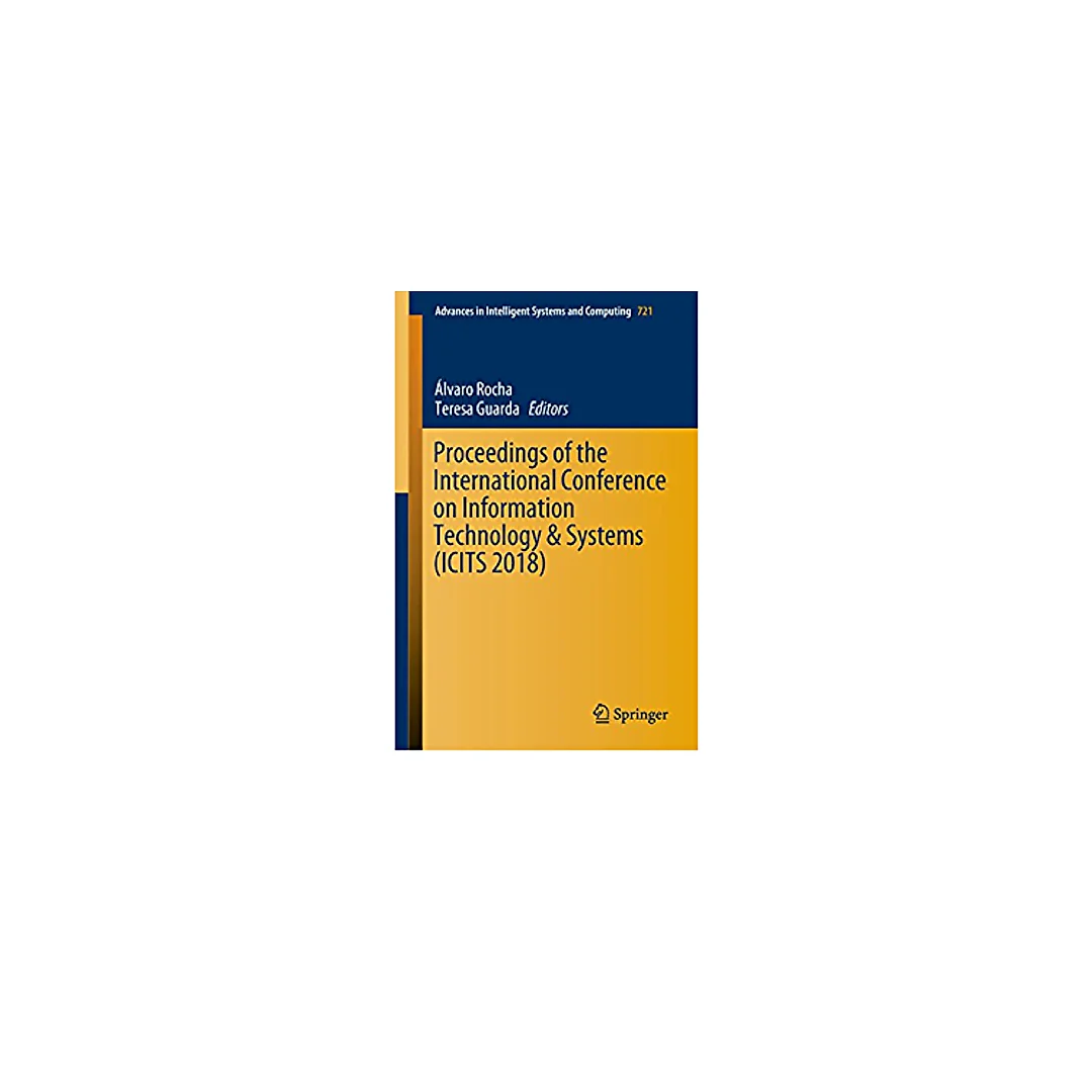 Proceedings of the International Conference on Information Technology & Systems (ICITS 2018)