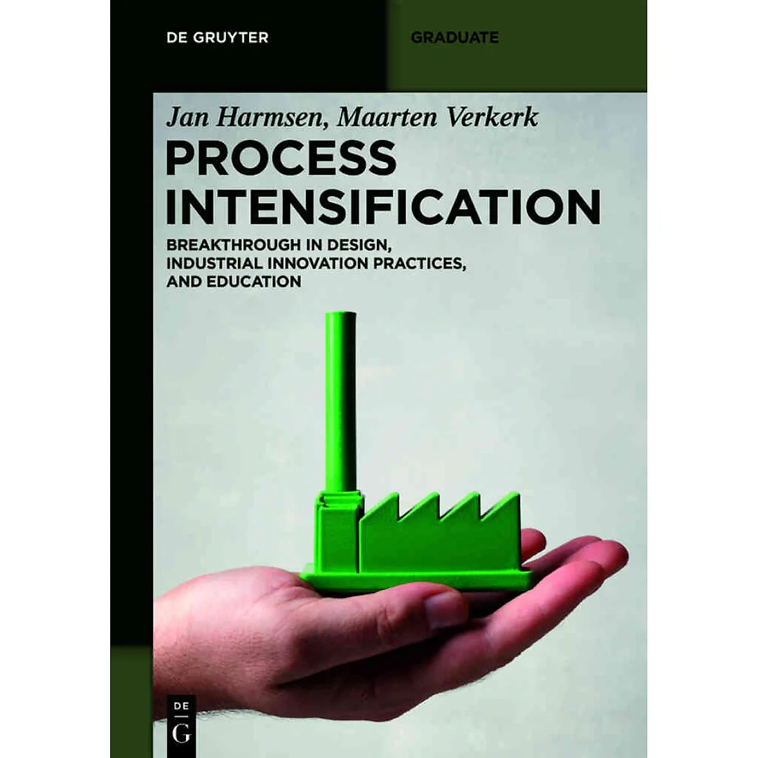 Process Intensification: Breakthrough in Design, Industrial Innovation Practices, and Education