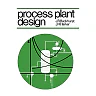 Process Plant Design: Heinemann Chemical Engineering Series