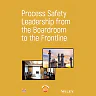 Process Safety Leadership from the Boardroom to the Frontline