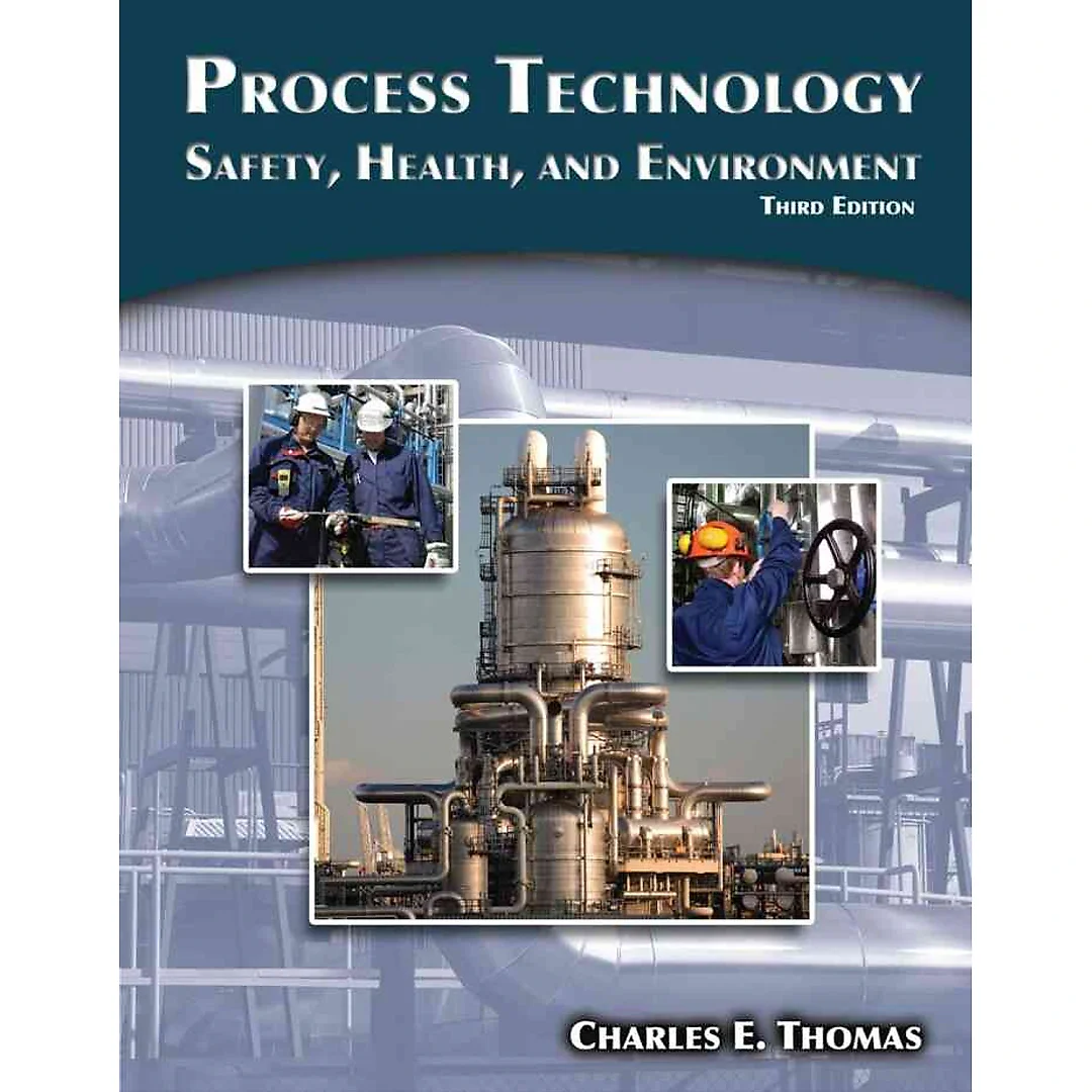 Process Technology: Safety Health and Environment 3rd Edition