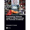Processing Vehicles Used in Violent Crimes for Forensic Evidence