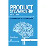 Product Stewardship in Action: The Business Case for Life-cycle Thinking