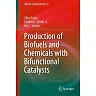 Production of Biofuels and Chemicals with Bifunctional Catalysts