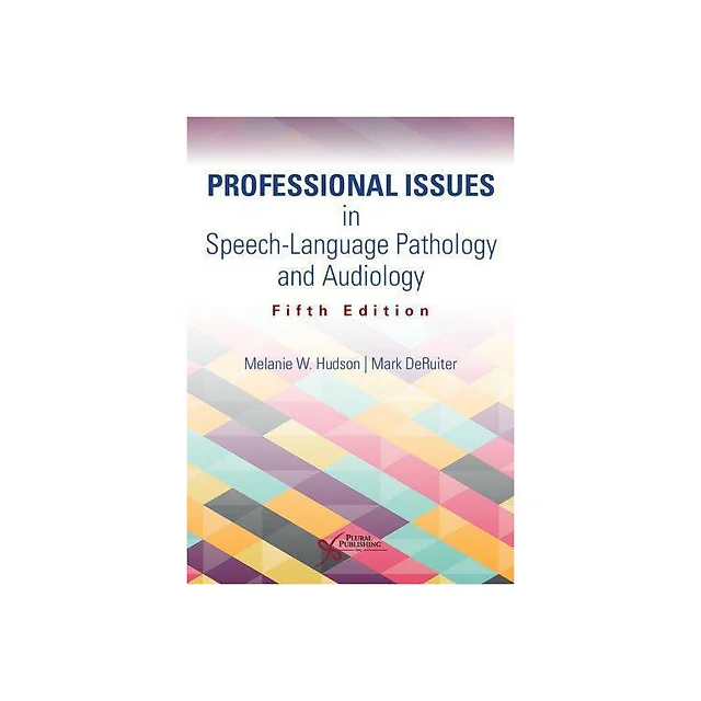Professional Issues In Speech Language Pathology And Audiology