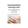Professional Issues In Speech Language Pathology And Audiology