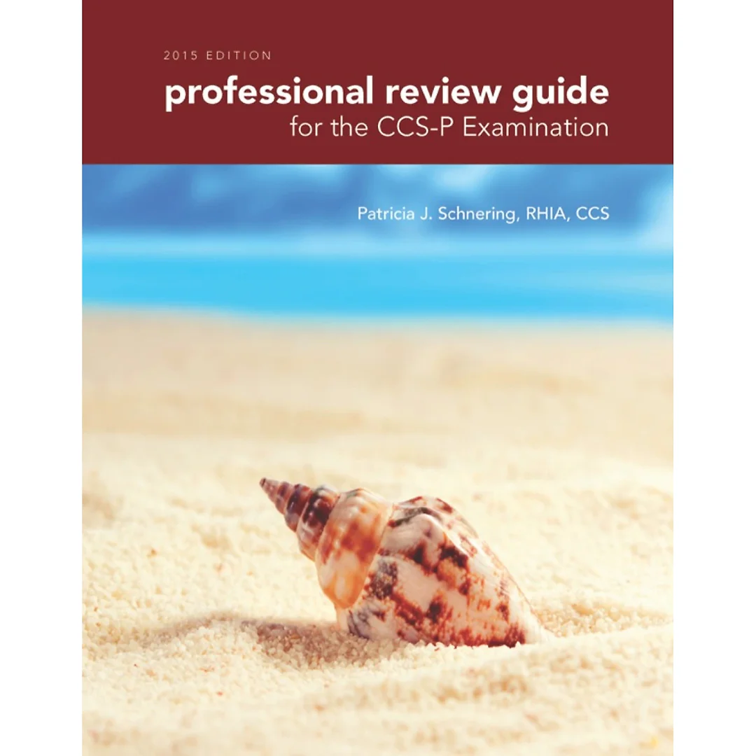 Professional Review Guide for the CCS-P Examination 2015 Edition