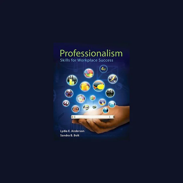 Professionalism: Skills for Workplace Success