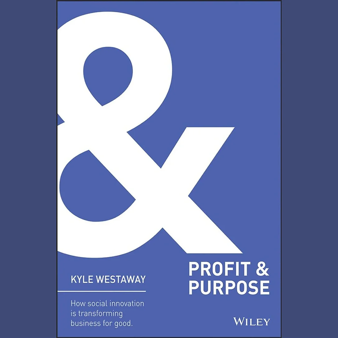 Profit + Purpose: How Social Innovation Is Transforming Business for Good