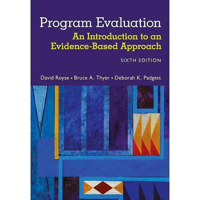 Program Evaluation: An Introduction to an Evidence-Based Approach 6th Edition