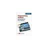 Programming Arduino: Getting Started with Sketches, Second Edition (Tab)