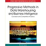 Progressive Methods in Data Warehousing and Business Intelligence