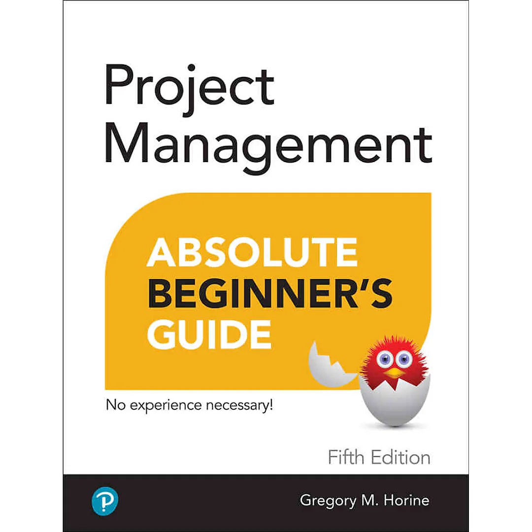 Project Management Absolute Beginner's Guide 5th Edition