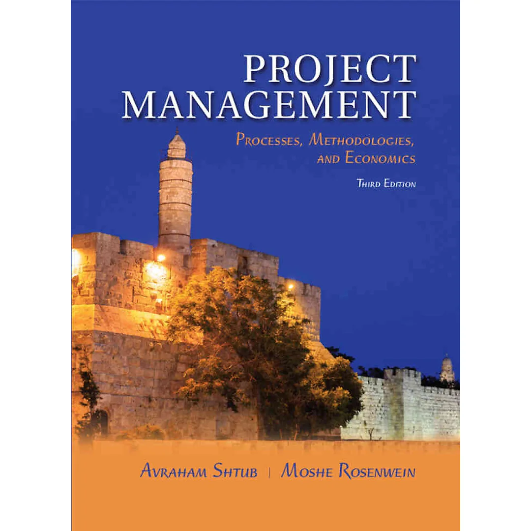Project Management: Processes, Methodologies, and Economics, 3rd Edition