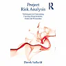 Project Risk Analysis: Techniques for Forecasting Funding Requirements Costs and Timescales