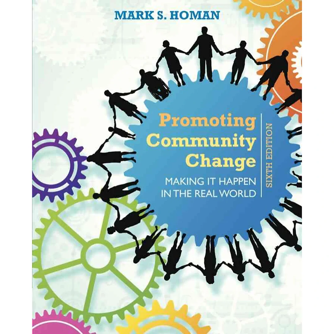 Promoting Community Change: Making It Happen in the Real World, 6th Edition
