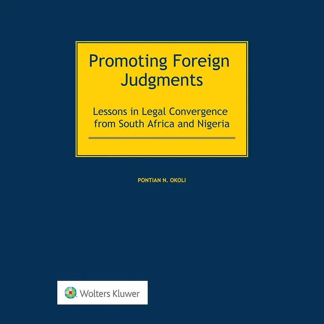 Promoting Foreign Judgments: Lessons in Legal Convergence from South Africa and Nigeria