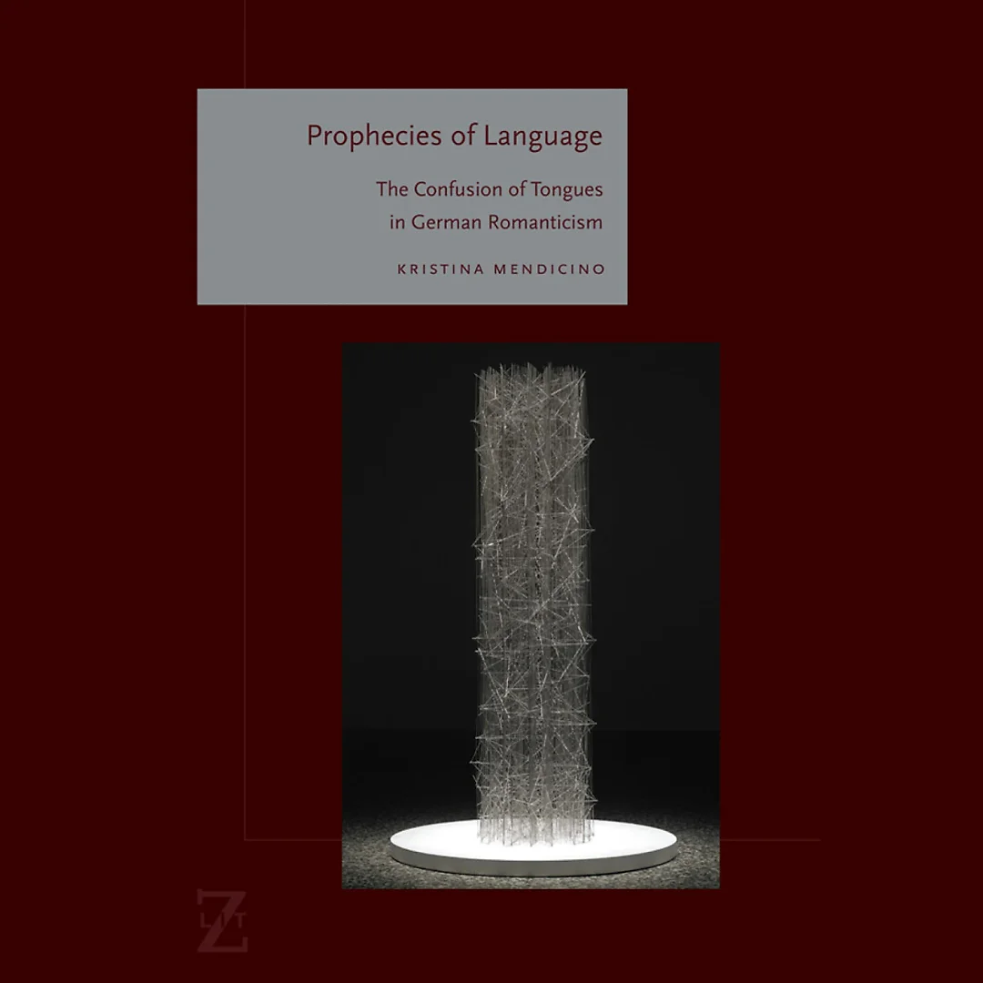 Prophecies of Language: The Confusion of Tongues in German Romanticism