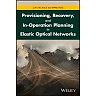 Provisioning, Recovery and In-operation Planning in Elastic Optical Networks
