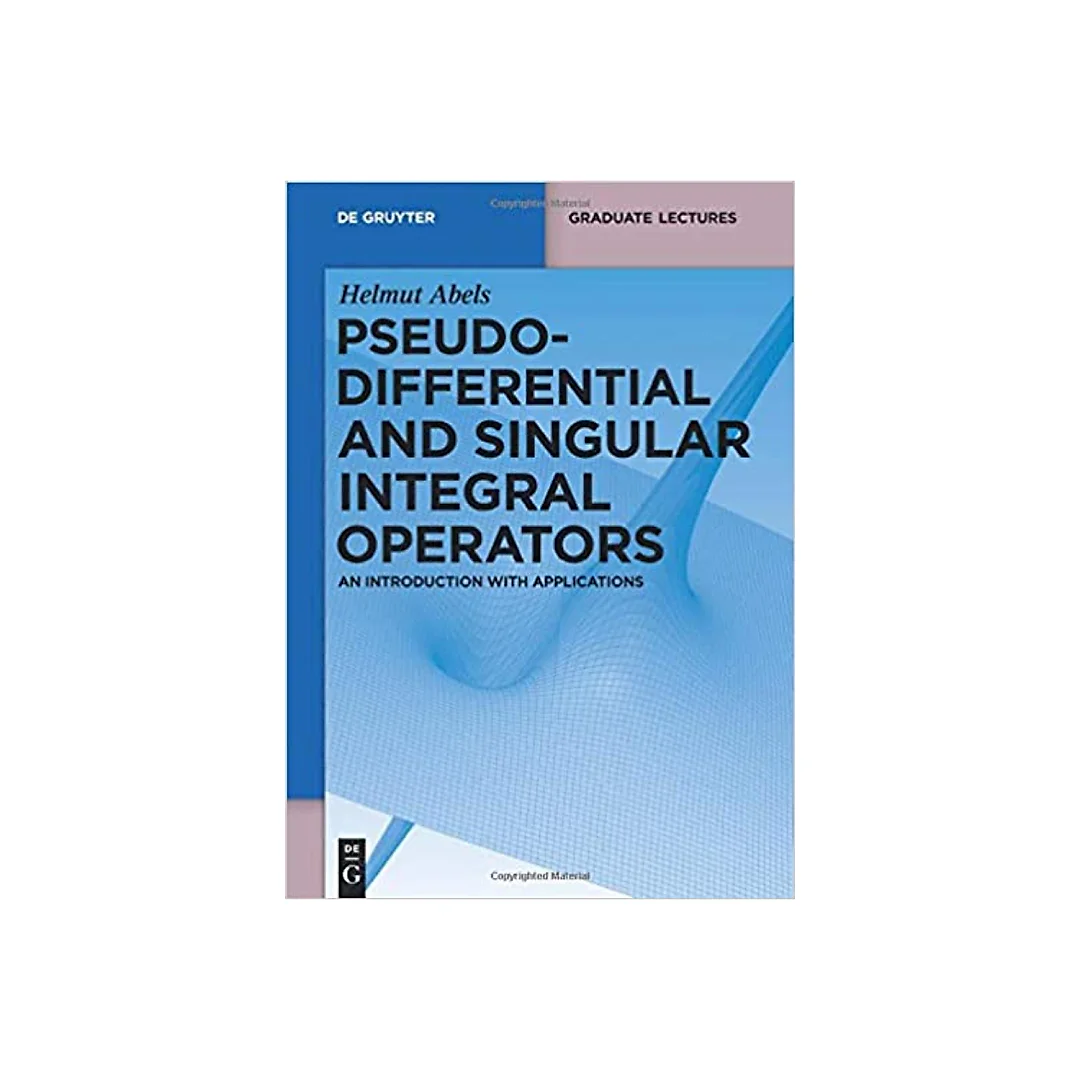 Pseudodifferential and Singular Integral Operators: An Introduction with Applications