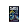 Psilocybin: Magic Mushroom Grower's Guide: A Handbook for Psilocybin Enthusiasts