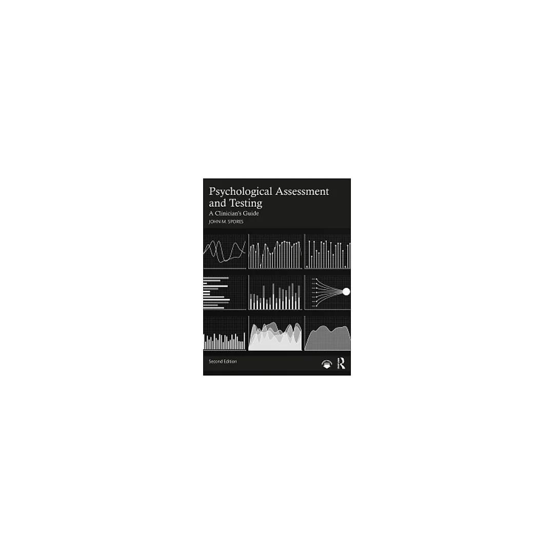 Psychological Assessment and Testing: A Clinician's Guide