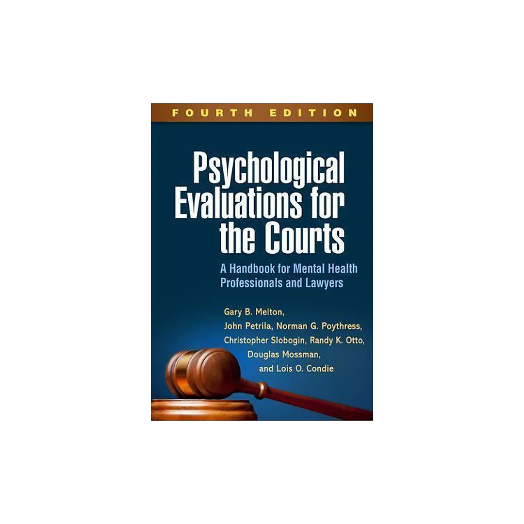 Psychological Evaluations For The Courts A Handbook For Mental Health Professionals And Lawyers 4Th Edition