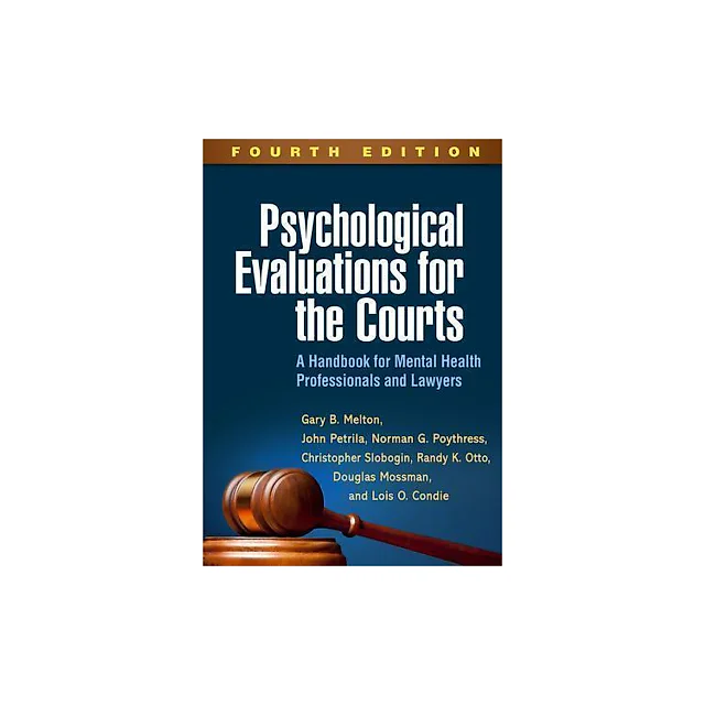 Psychological Evaluations For The Courts A Handbook For Mental Health Professionals And Lawyers 4Th Edition