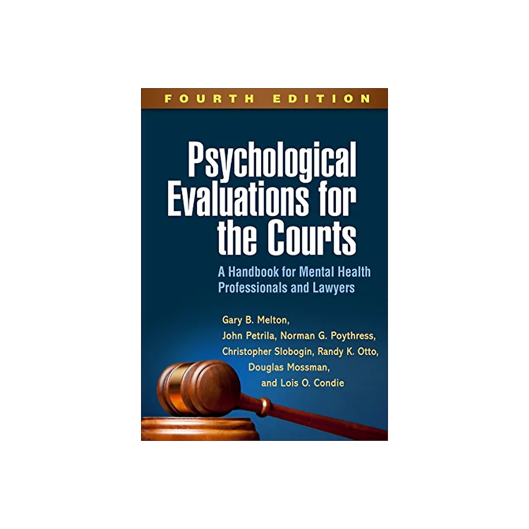 Psychological Evaluations for the Courts, Fourth Edition