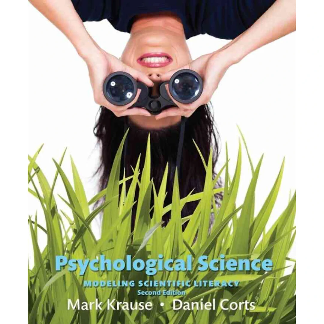 Psychological Science: Modeling Scientific Literacy, 2nd Edition