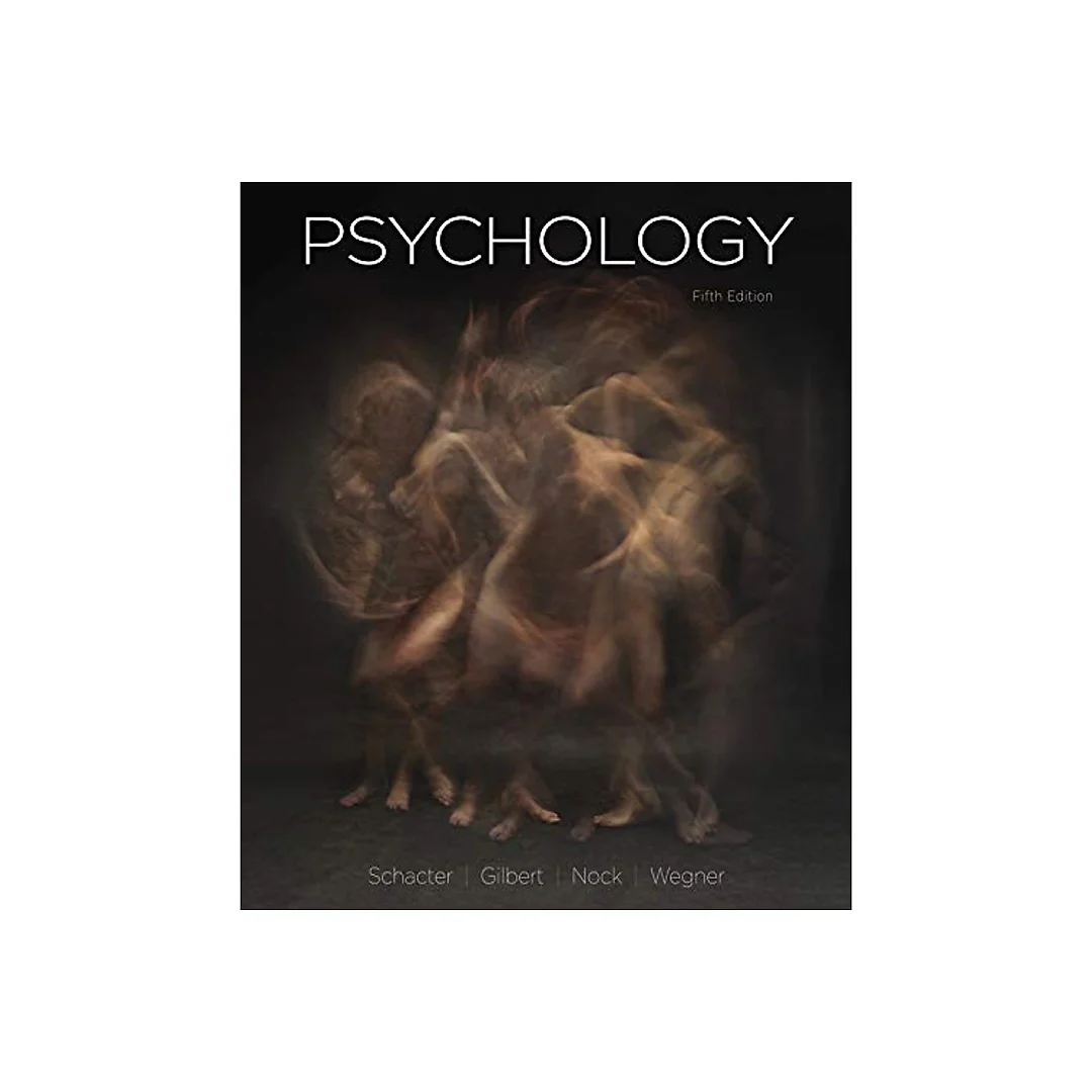 Psychology (5th Edition) - Schacter/Gilbert/Nock/Wegner