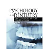 Psychology and Dentistry: Mental Health Aspects of Patient Care
