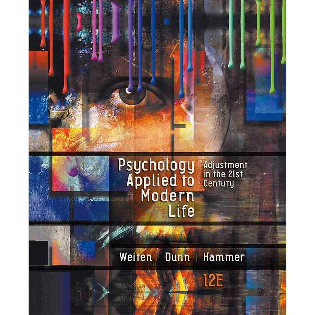Psychology Applied to Modern Life: Adjustment in the 21st Century 12th Edition