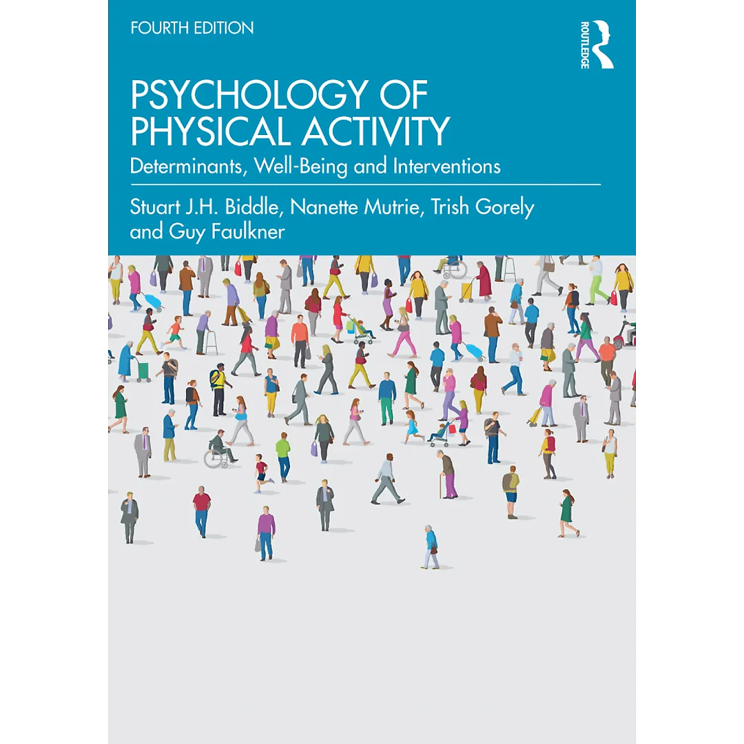 Psychology of Physical Activity: Determinants Well-Being and Interventions