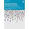 Psychology of Physical Activity: Determinants Well-Being and Interventions