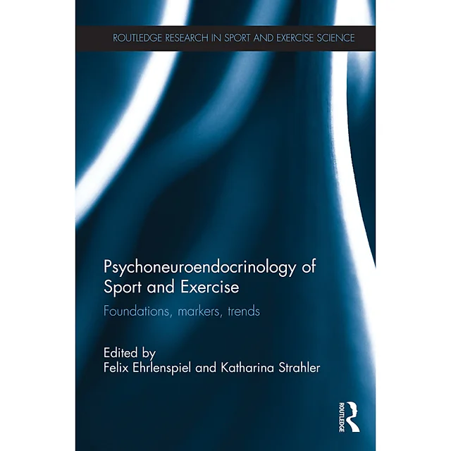 Psychoneuroendocrinology of Sport and Exercise: Foundations Markers Trends