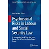 Psychosocial Risks in Labour and Social Security Law: A Comparative Legal Overview from Europe North America Australia and Japan