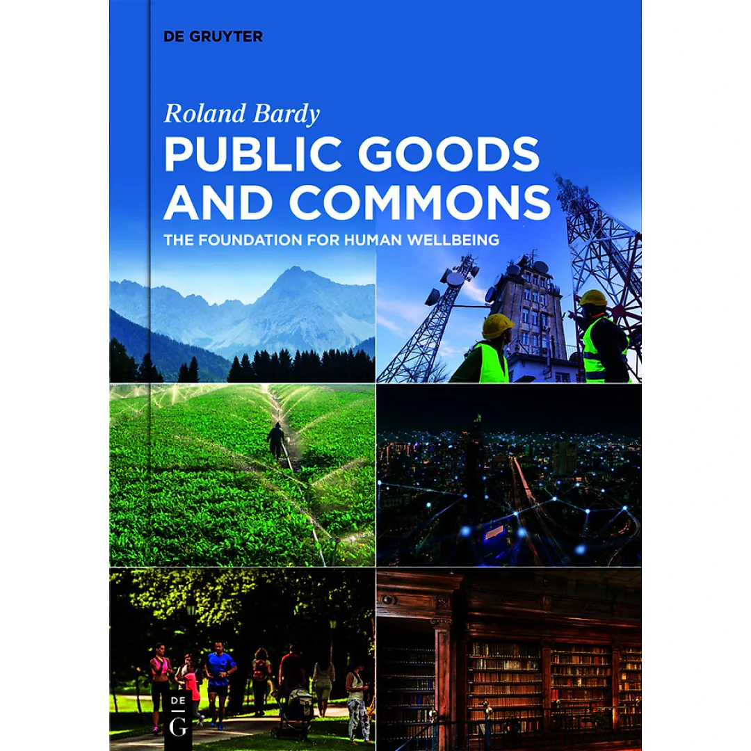 Public Goods and Commons: The Foundation for Human Wellbeing