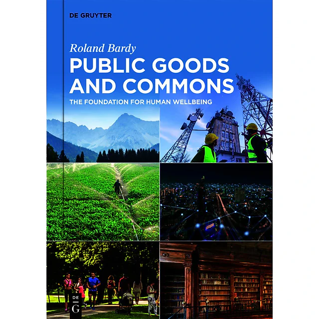 Public Goods and Commons: The Foundation for Human Wellbeing