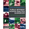 Public Interest Design Practice Guidebook: SEED Methodology, Case Studies, and Critical Issues