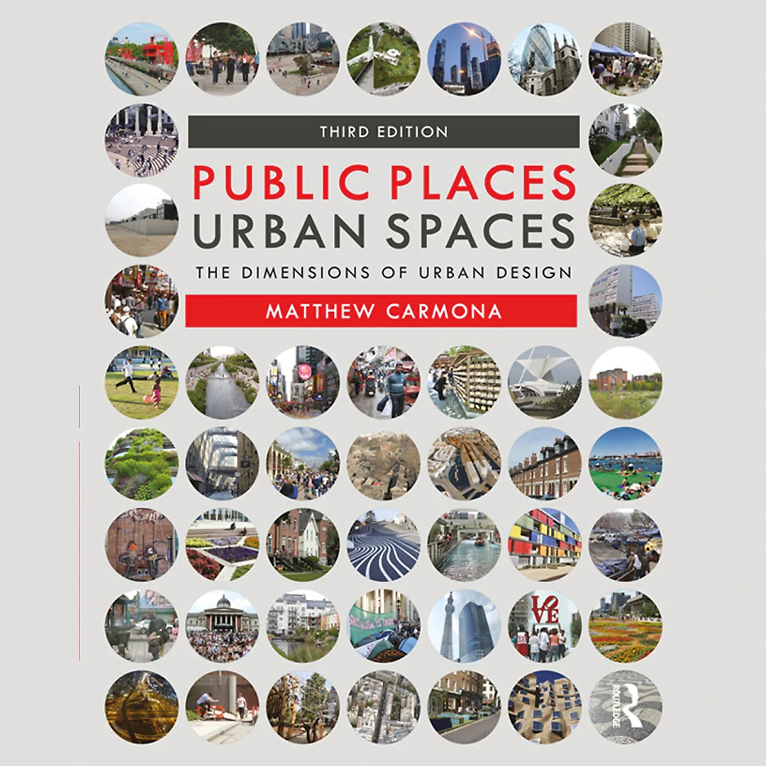 Public Places Urban Spaces: The Dimensions of Urban Design