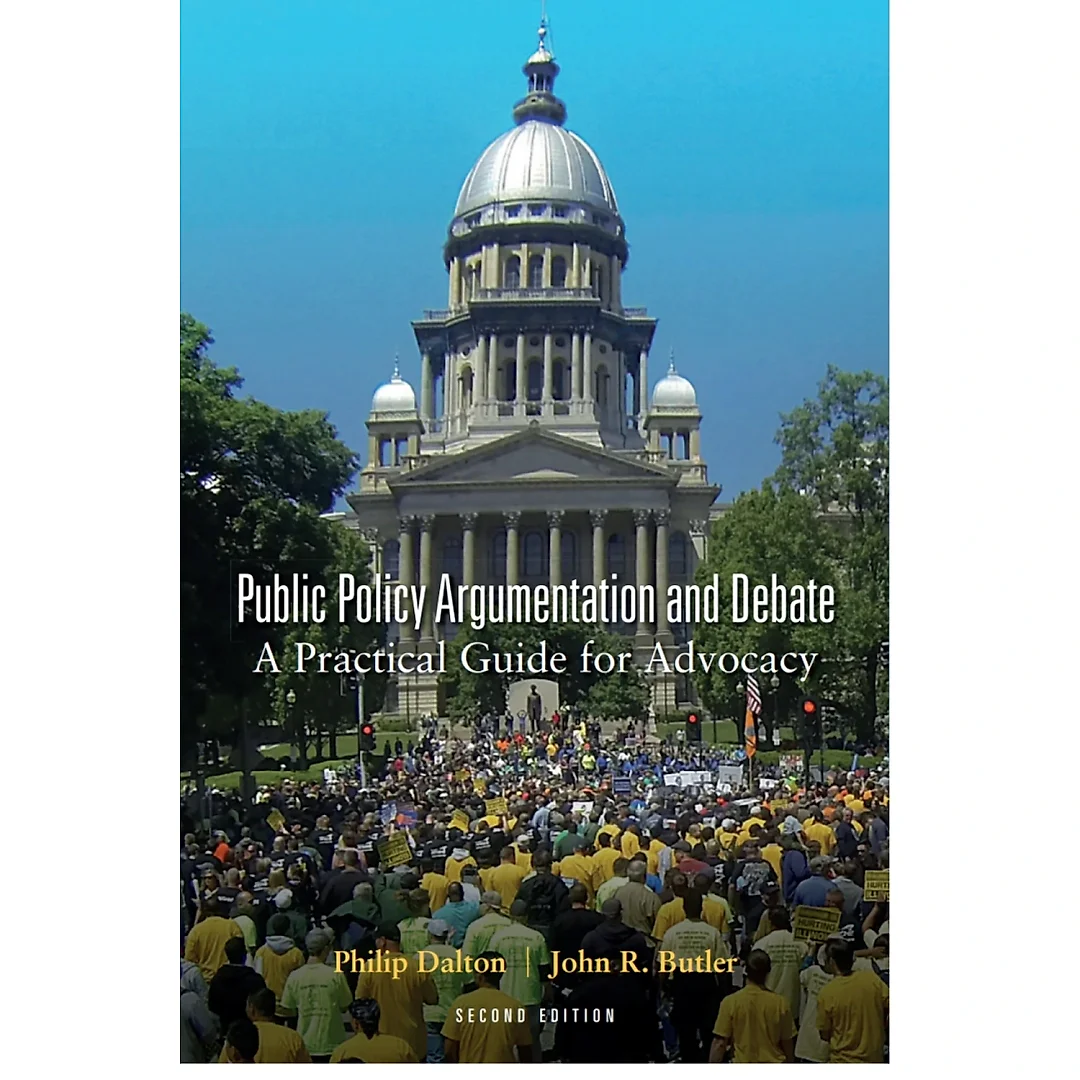 Public Policy Argumentation and Debate: Practical Guide for Advocacy Se