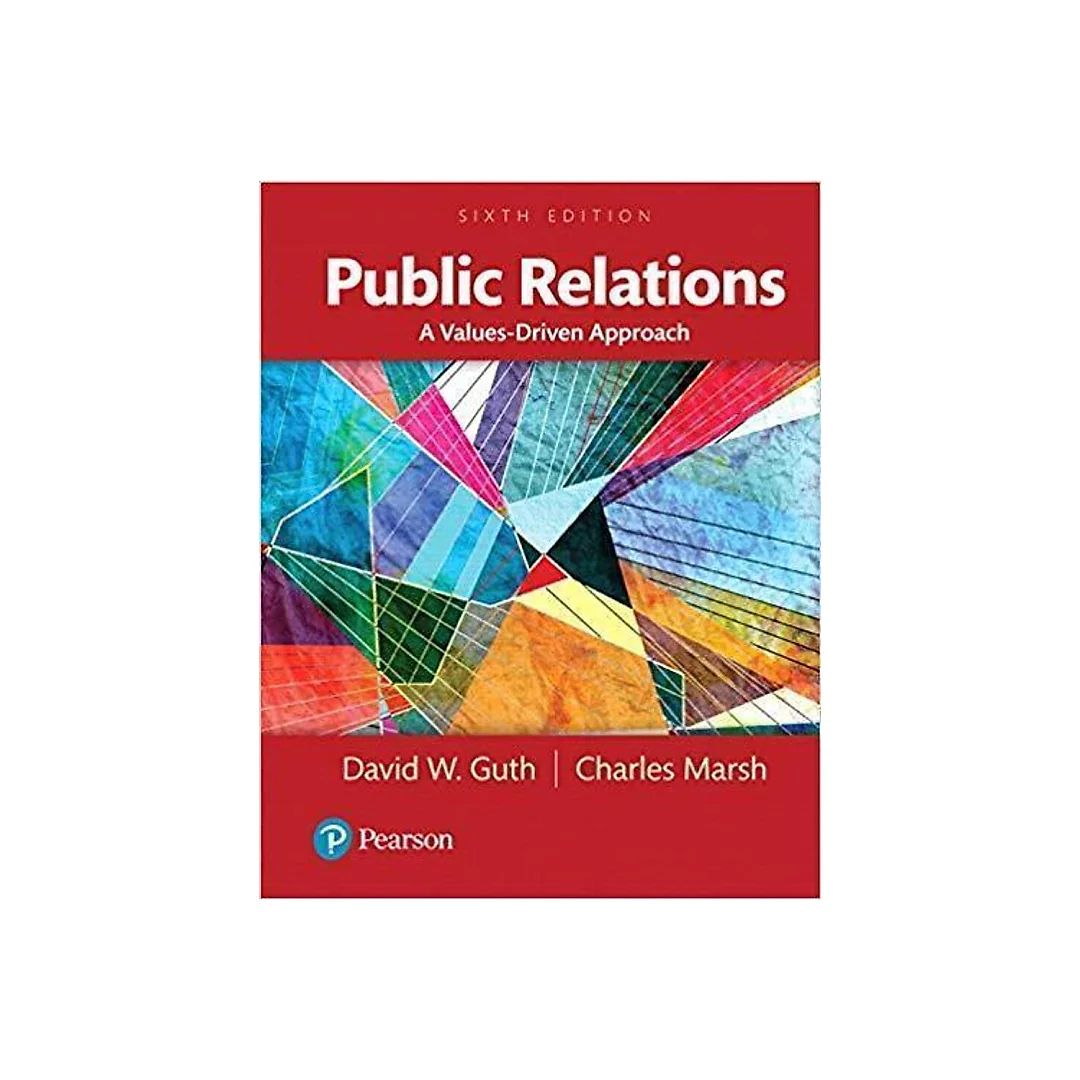 Public Relations A Values Driven Approach 6Th Edition