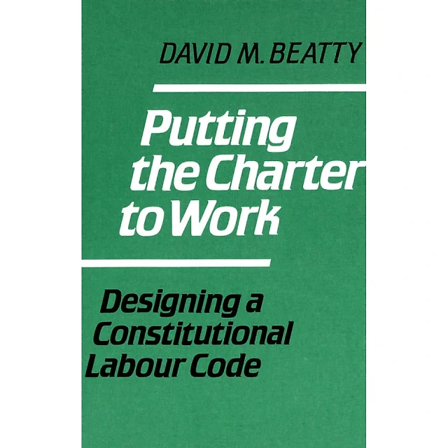 Putting the Charter to Work: Designing a Constitutional Labour Code
