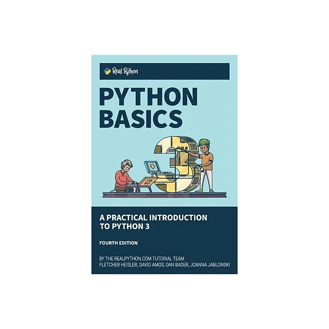 Python Basics A Practical Introduction To Python 3 4Th Edition