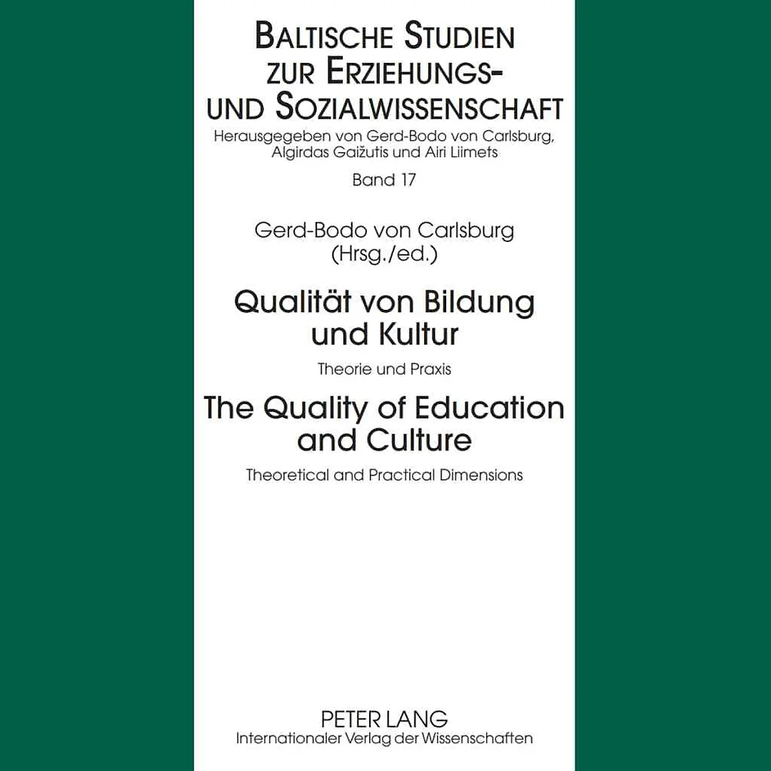 Qualitaet von Bildung und Kultur- The Quality of Education and Culture: Theorie und Praxis - Theoretical and Practical Dimensions