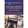 Qualitative Methods in Tourism Research: Theory and Practice