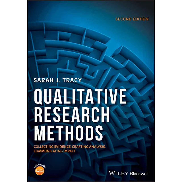 Qualitative Research Methods: Collecting Evidence Crafting Analysis Communicating Impact 2nd Edition