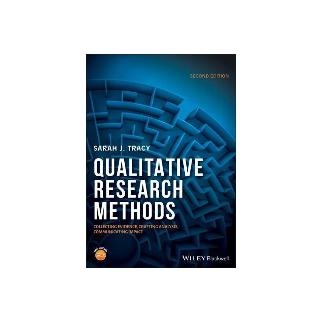 Qualitative Research Methods Collecting Evidence Crafting Analysis Communicating 2Nd Edition Impact
