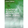 Qualitative Research Methods for Media Studies 3rd Edition
